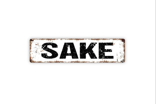 Sake Sign - Japan Japanese Wine Alcohol Liquor Vinyl Sticker Or  Street Metal Sign or Door Name Plate Plaque