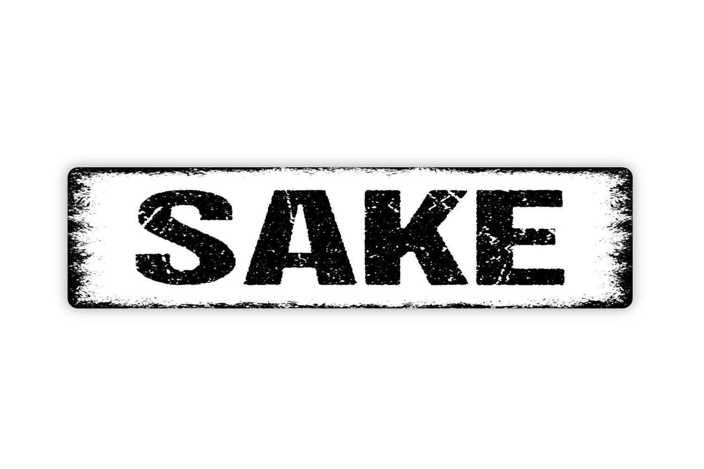 Sake Sign - Japan Japanese Wine Alcohol Liquor Vinyl Sticker Or  Street Metal Sign or Door Name Plate Plaque