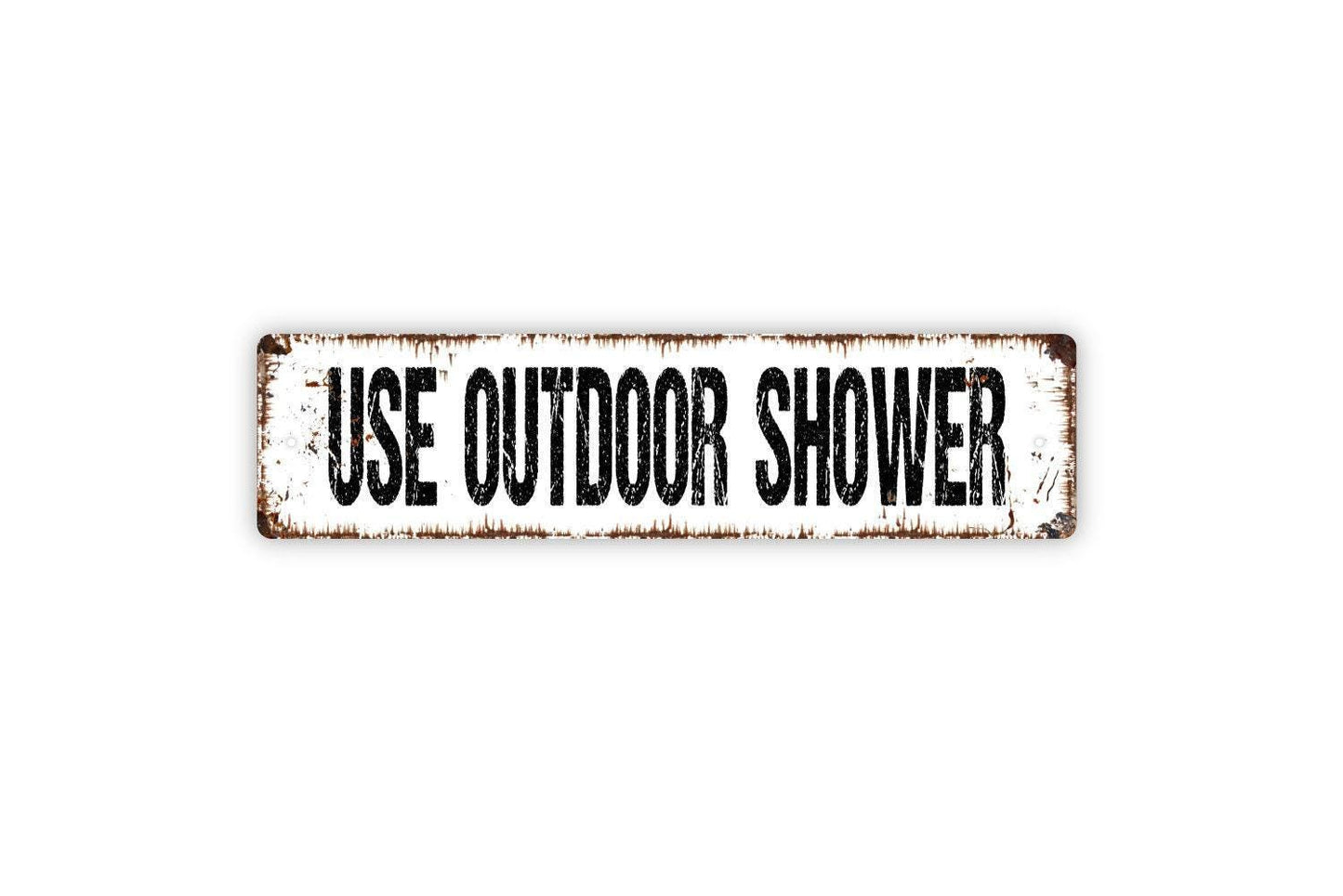 Use Outdoor Shower Sign - Vinyl Sticker Or  Metal Street Sign or Door Name Plate Plaque