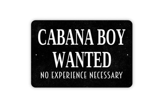 Cabana Boy Wanted Sign - Funny Swimming Pool Patio Metal Wall Art - Indoor or Outdoor