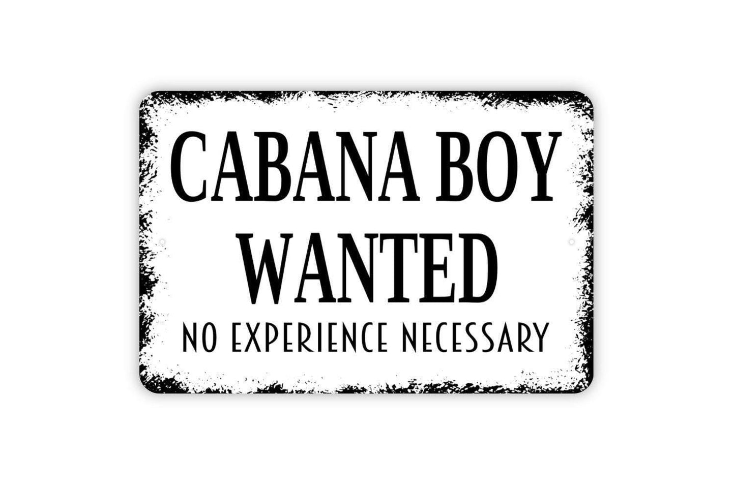 Cabana Boy Wanted Sign - Funny Swimming Pool Patio Metal Wall Art - Indoor or Outdoor