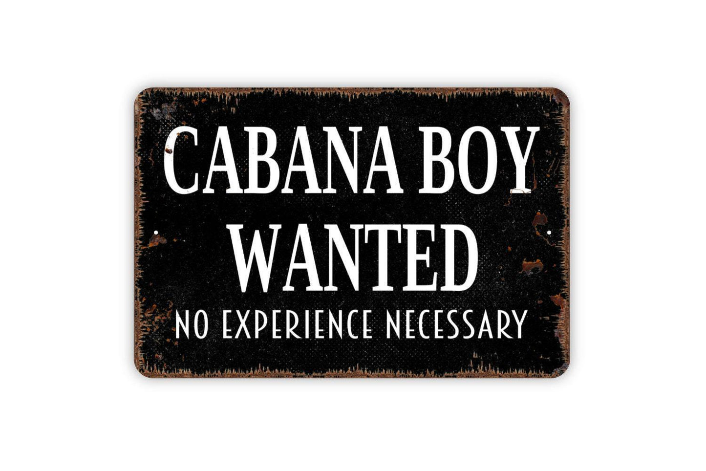 Cabana Boy Wanted Sign - Funny Swimming Pool Patio Metal Wall Art - Indoor or Outdoor