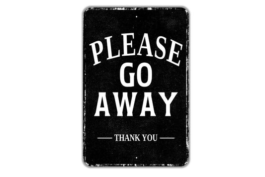 Please Go Away Thank You Sign Funny Metal Wall Art or Vinyl Sticker for Front Door, Porch, Entryway, Home, Apartment, Office, Guest Humor