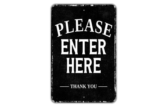 Please Enter Here Thank You Sign | Business Entry Metal Sign or Vinyl Sticker | Office, Shop, Restaurant, Storefront, School, Workplace
