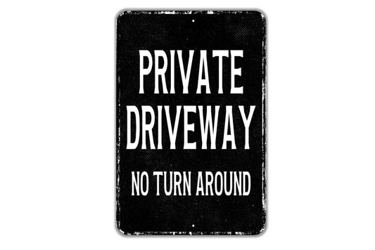 Private Driveway No Turn Around Sign Metal Wall Art or Vinyl Sticker for Yard, Property Entrance, Fence, Outdoor Security, Driveway Warning