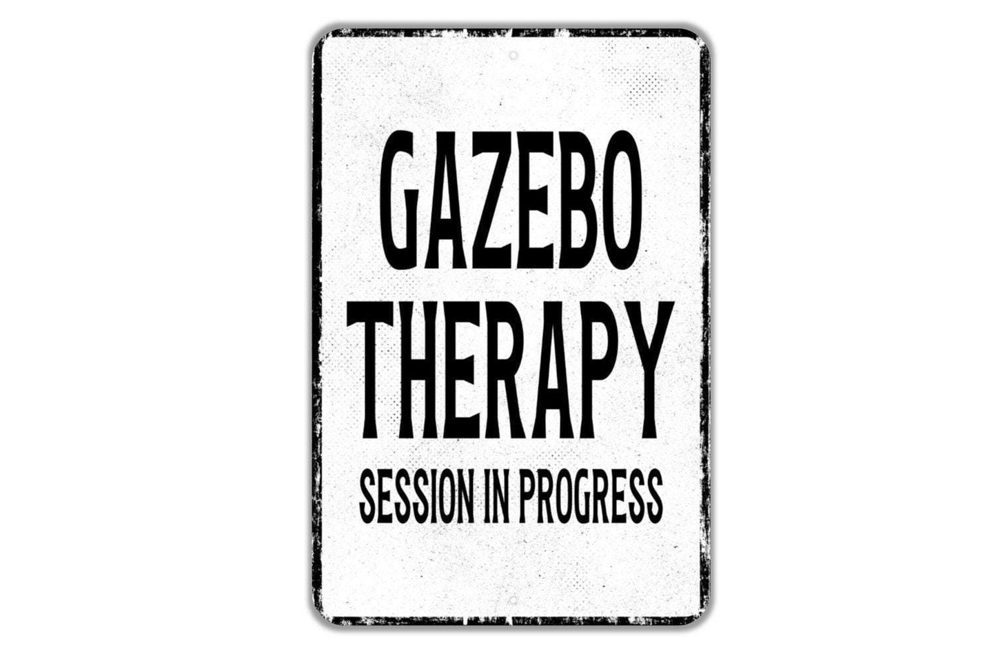 Gazebo Therapy Session In Progress Sign Metal Wall Art or Vinyl Sticker for Garden, Backyard, Patio, Outdoor Retreat, Relaxing Sign