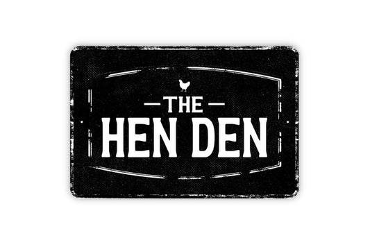 The Hen Den Sign | Farmhouse Chicken Coop Decor | Rustic Hen House Wall Sign | Metal Sign or Vinyl Sticker | Farm Fresh Country Wall Art