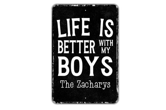Life Is Better With My Boys Personalized Sign Custom Metal Wall Art or Vinyl Sticker for Family Room, Home Decor, Gift for Mom or Dad