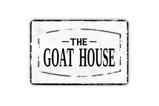 The Goat House Sign Metal Wall Art or Vinyl Sticker for Barn, Farm, Homestead, Stable, Ranch, Animal Shelter, Rustic Farmhouse Wall Decor