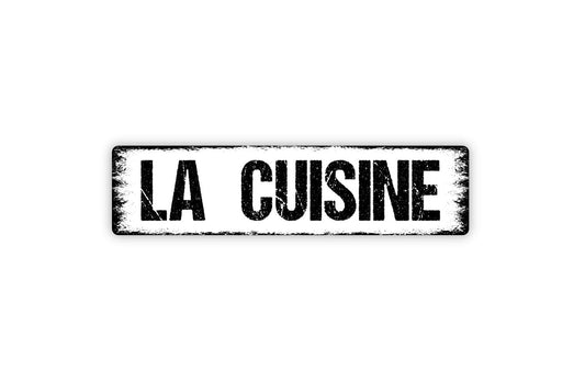 La Cuisine Sign - French Kitchen Pantry Cook Farmhouse Style Decor Vinyl Sticker Or  Street Metal Sign or Door Name Plate Plaque