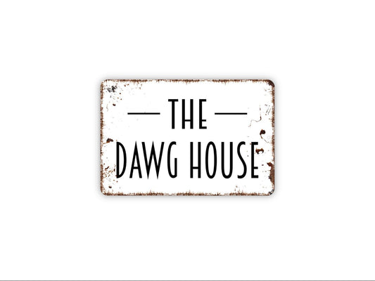 The Dawg House Sign | Funny Dog Lover Rustic Wall Decor | Metal Sign or Vinyl Sticker for Porch Yard Man Cave Bar