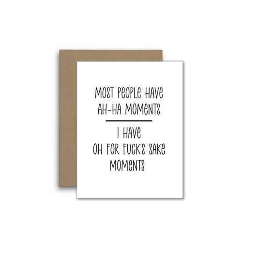 Funny Sarcastic Card Oh For Fuck’s Sake Moments
